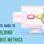 The Ultimate Guide to Link Building Guest Post Metrics The Ultimate Guide to Link Building Guest Post Metrics