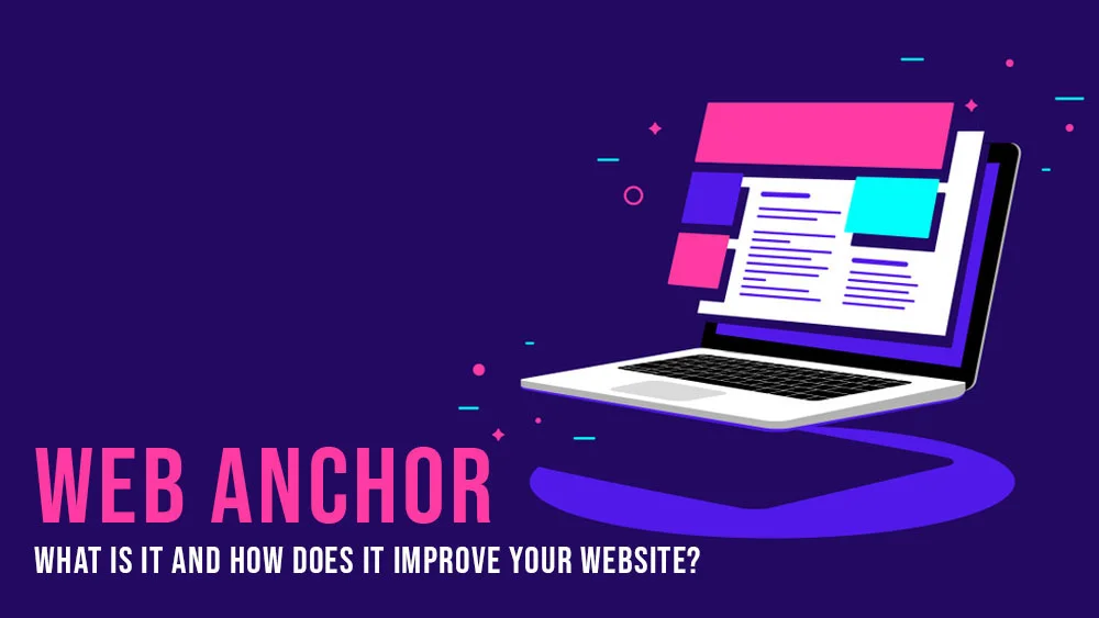 Web Anchor What is it and How Does it Improve Your Website