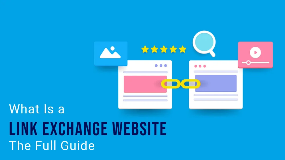 What Is a Link Exchange Website The Full Guide