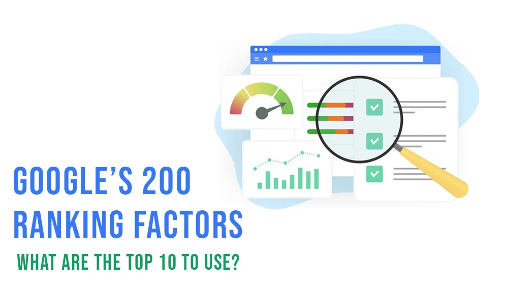 Google’s 200 Ranking Factors What Are The Top 10 To Use