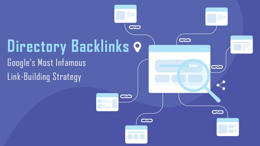 Directory Backlinks Google's Most Infamous Link-Building Strategy