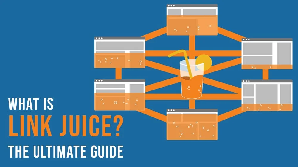 What is Link Juice The Ultimate Guide