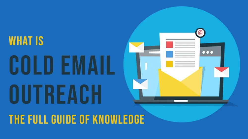 What is Cold Email Outreach The Full Guide of Knowledge