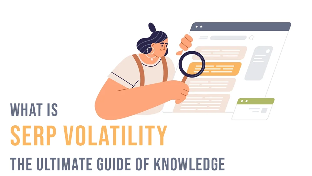 What Is SERP Volatility The Ultimate Guide of Knowledge
