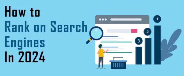 How to Rank on Search Engines In 2024