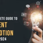 The Complete Guide to Content Promotion Ideas In 2024