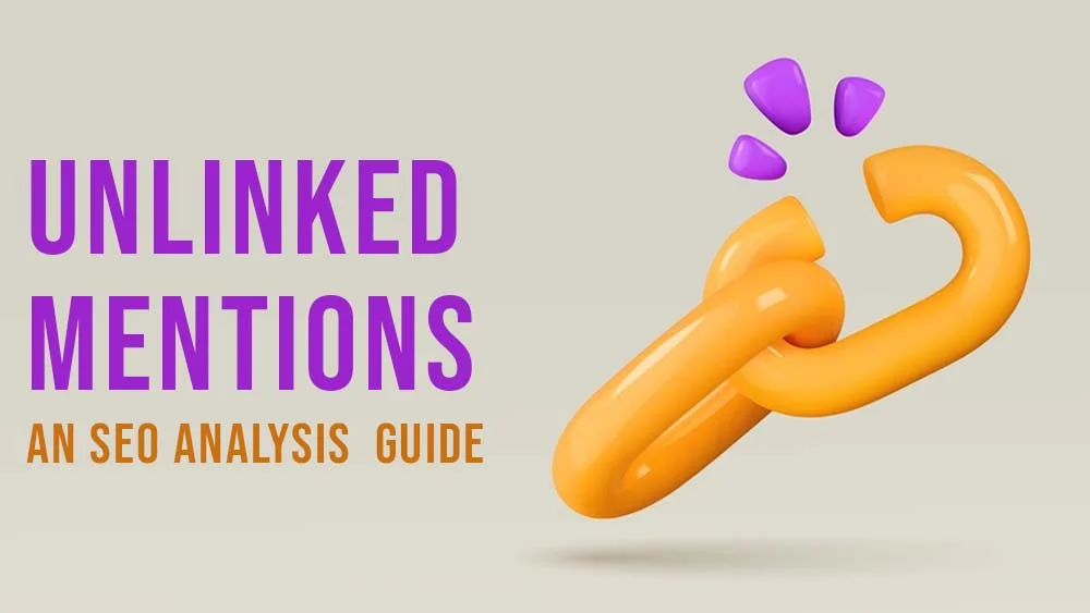 Unlinked Mentions An SEO Analysis Guide