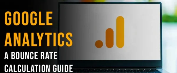 Google Analytics: A Bounce Rate Calculation Guide