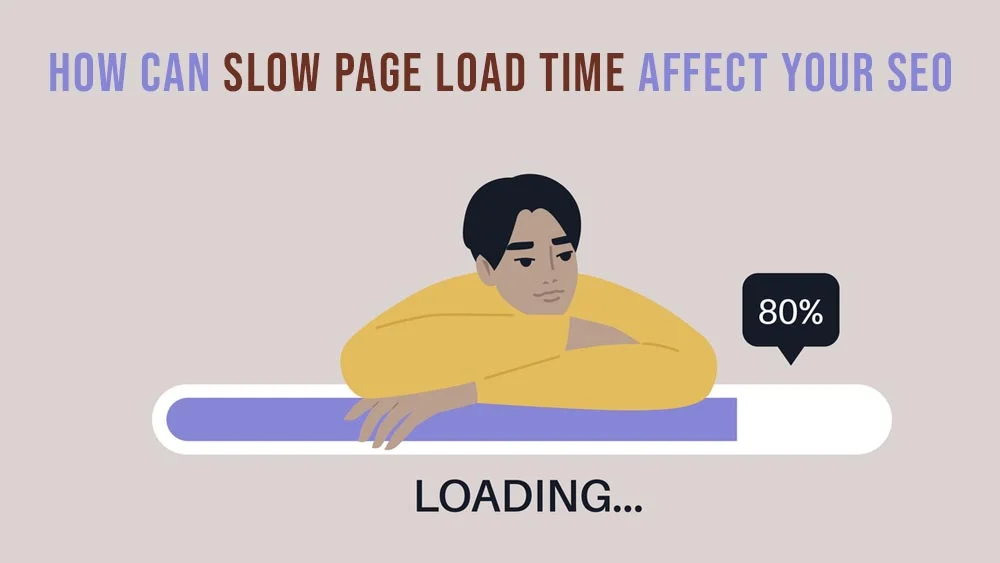 How Can Slow Page Load Time Affect Your SEO