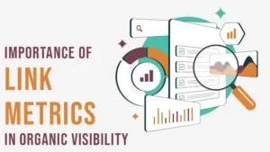 Importance of Link Metrics in Organic Visibility