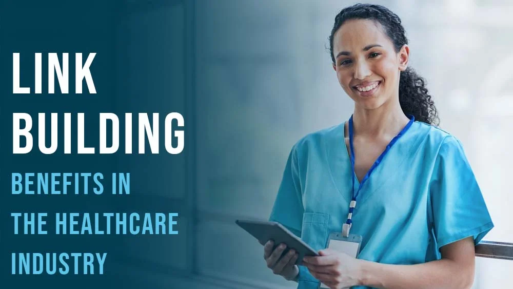 Link Building Benefits in The Healthcare Industry (1)