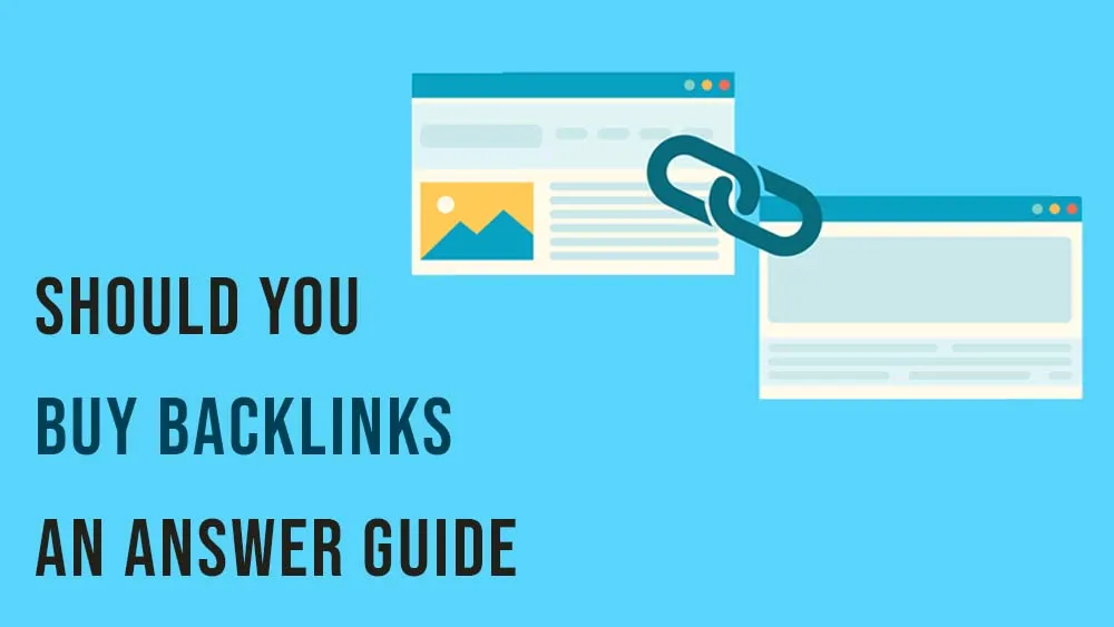 Should You Buy Backlinks An Answer Guide