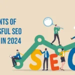 5 SEO Components of a Successful SEO Strategy in 2024