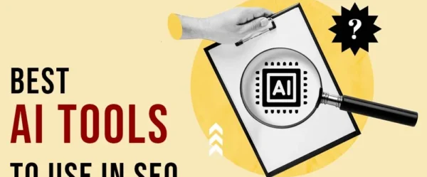 Best AI Tools to Use In SEO