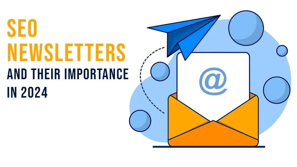 SEO Newsletters and Their Importance in 2024