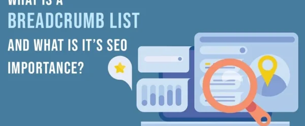 What is a Breadcrumb List and What is its SEO Importance?