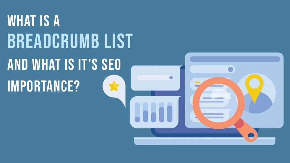 What is a Breadcrumb List and What is It’s SEO Importance