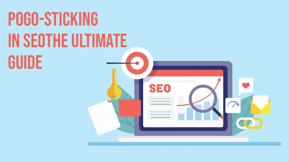 Pogo-Sticking in SEO The Ultimate Guide